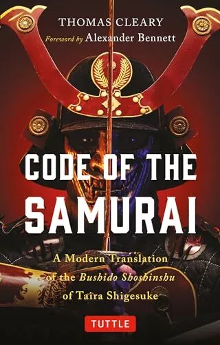 Code of the Samurai: A Modern Translation of the Bushido Shoshinshu of Taira...