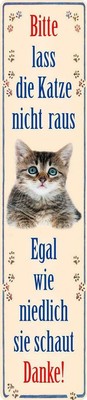 Magnet Blechschild Nicht die Katze rauslassen Schild Balkon Deko 16x4 cm