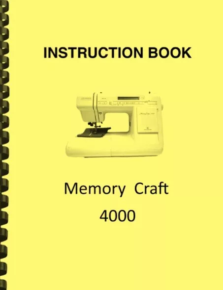 Janome Memory Craft 4000 Sewing Machine OWNER'S INSTRUCTION MANUAL