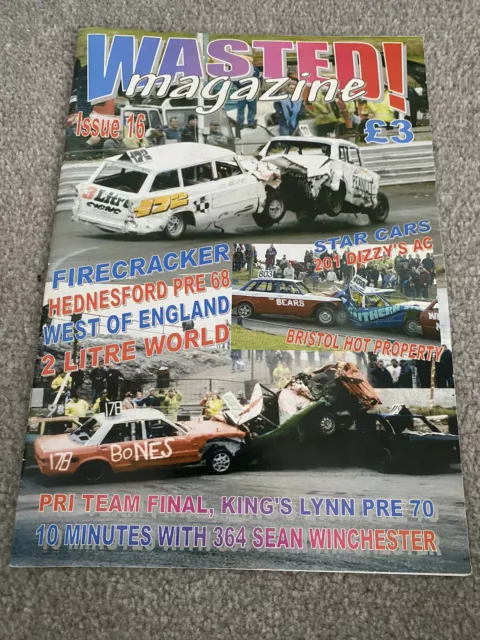 Banger Racing Magazine - Wasted! Issue 16 Pre 68, Firecracker, Pri Team Final