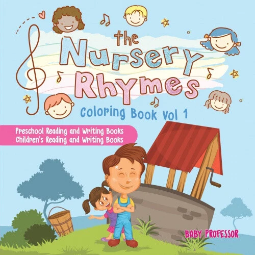 The Nursery Rhymes Coloring Book Vol I - Preschool Reading and Writing Books |