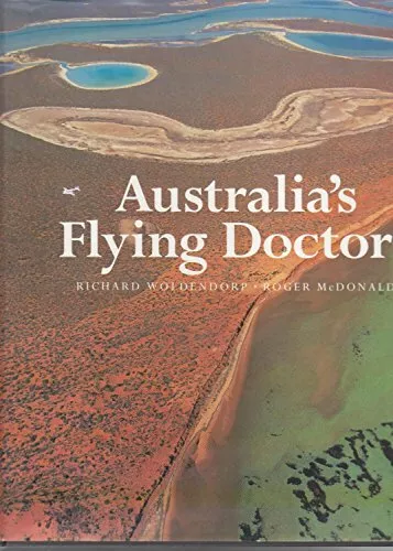 Australia's Flying Doctors: The Royal Flying Doctor by Roger McDonald 0732907934