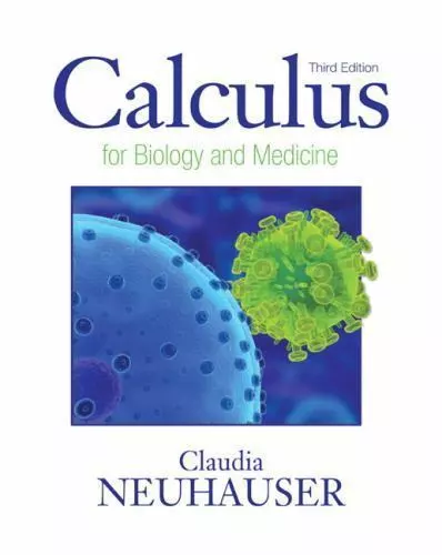 Calculus For Biology and Medicine (3rd Edition) (Calculus for Life Sciences Ser