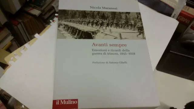 Avanti sempre. Emozioni e ricordi della guerra di trincea- Maranesi N., 21a22