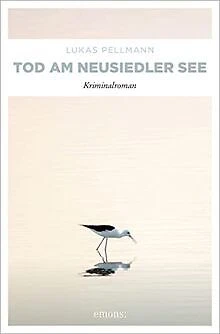 Tod am Neusiedler See: Kriminalroman von Pellmann, Lukas | Buch | Zustand gut