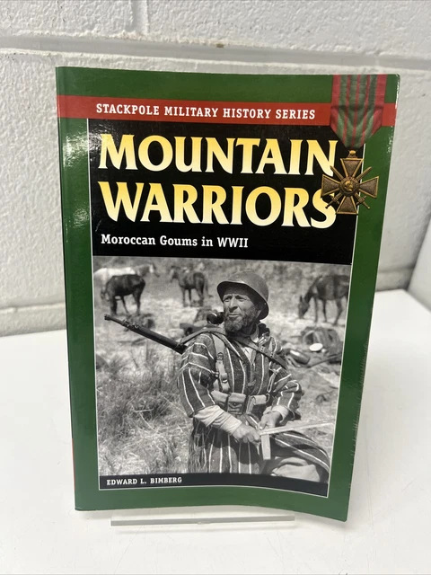 VINTAGE BOOK STACKPOLE Military Series Mountain Warriors Moroccan Goums ...