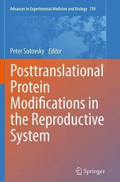 P Modification POSTTRANSLATIONAL PROTEIN MODIFICATIONS in the Reproductive System by ...