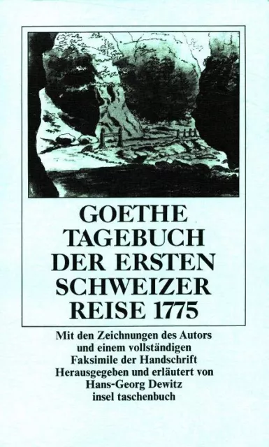 Tagebuch der ersten Schweizer Reise 1775 Mit d. Zeichn. d. Autors u.e. vollst. F
