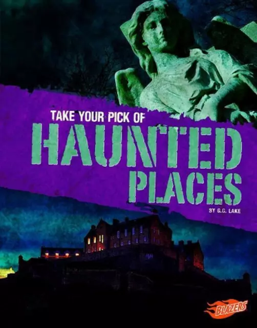 Take Your Pick of Haunted Places by G.G. Lake (English) Hardcover Book