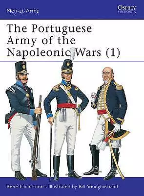 The Portuguese Army of the Napoleonic Wars (1) - 9781855327672