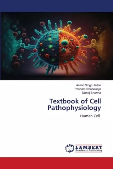 Textbook of Cell Pathophysiology by Arvind Singh Jadon Paperback Book