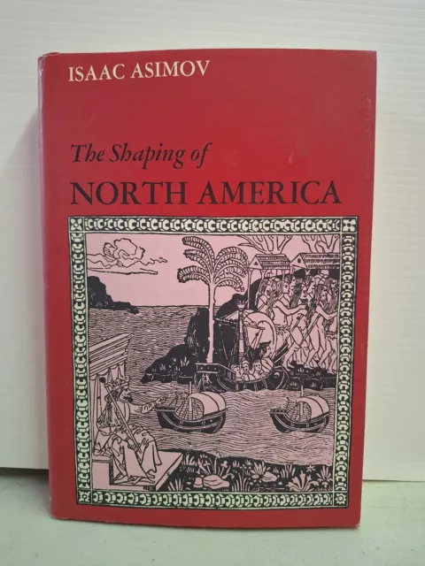 The Shaping of North America by Isaac Asimov 1st 1973 RARE HC