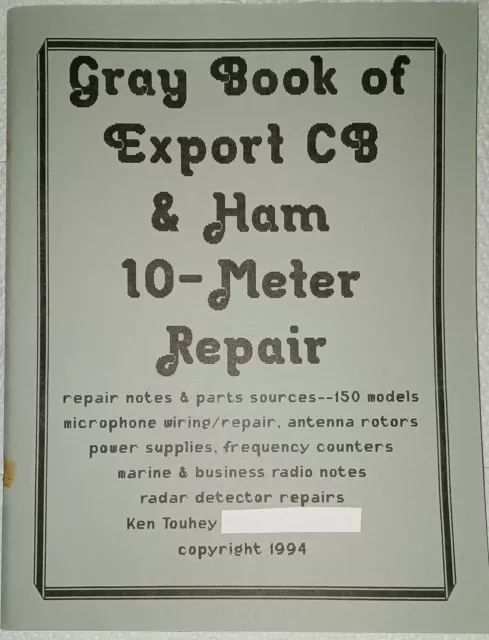 Gray Book Export CB & Ham Ten Meter Repair (mic wiring, rotors, power supplies).