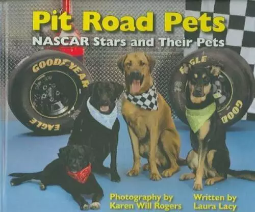 Pit Road Pets: NASCAR Stars And Their Pets - Hardcover By Lacy, Laura - GOOD