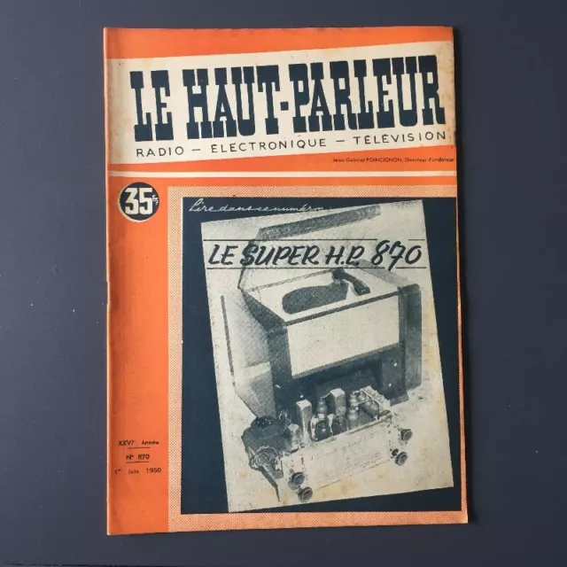 LE HAUT-PARLEUR revue Radio, Electronique, Télévision N° 870 du 1 Juin 1950