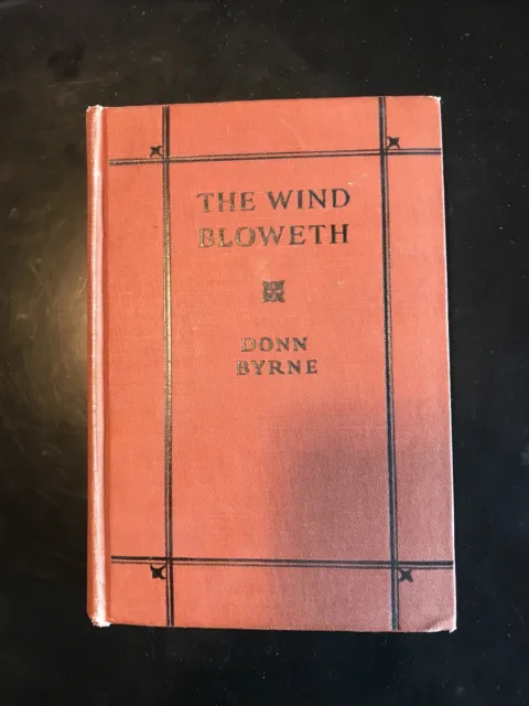 The Wind Bloweth by Donn Byrne, 1922