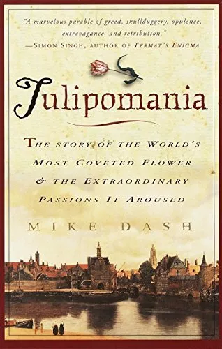 Tulipomania: The Story of the World's Most... by Dash, Mike Paperback / softback