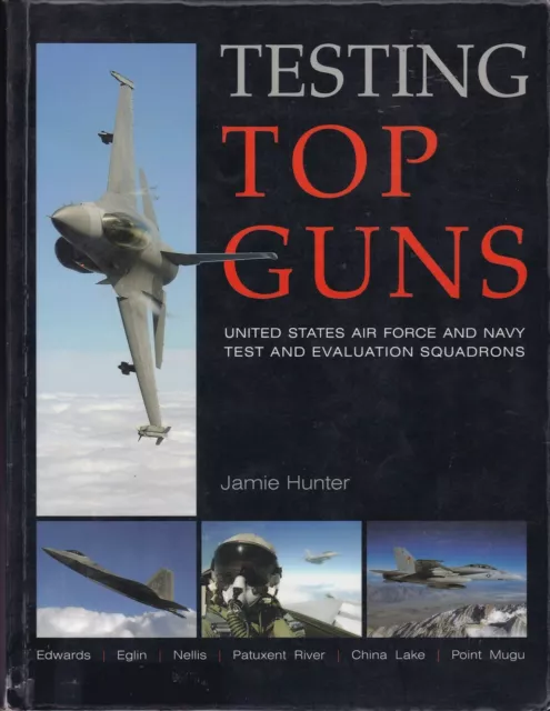 Testing Top Guns: United States Air Force & Navy Test & Evaluation Squadrons