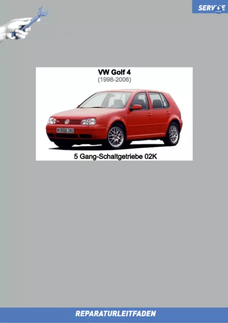 eBook VW Golf 4 (97-06) Reparaturanleitung 5 Gang-Schaltgetriebe 02K