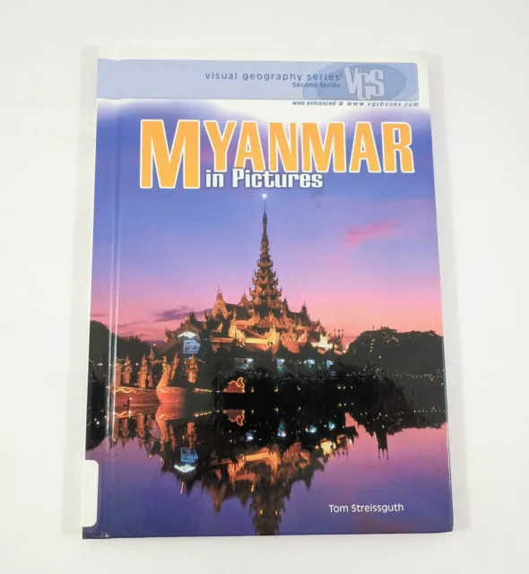 Myanmar In Pictures Thomas Streissguth Visual Geography Series Asia Ex Library
