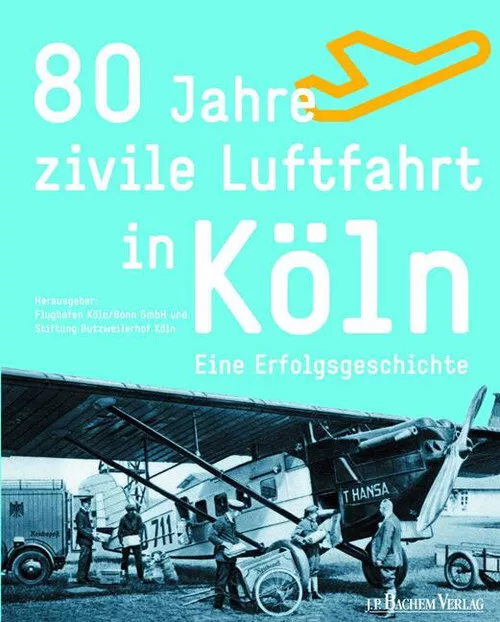 80 Jahre zivile Luftfahrt in Köln