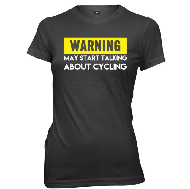 Warning May Start Talking About Cycling Womens Ladies Funny Slogan T-Shirt