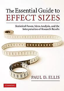 The Essential Guide to Effect Sizes: Statistical Power, ... | Buch | Zustand gut