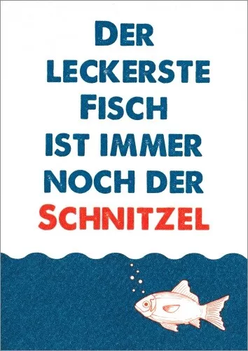 Postkarte Sprüche & Humor "Der leckerste Fisch ist immer noch der Schnitzel"
