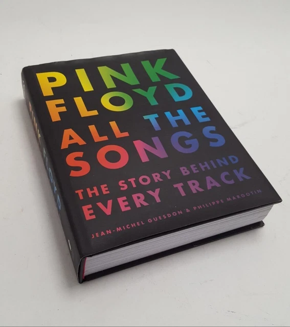 PINK FLOYD ALL the Songs: The Story Behind Every Track Hardback Book ...