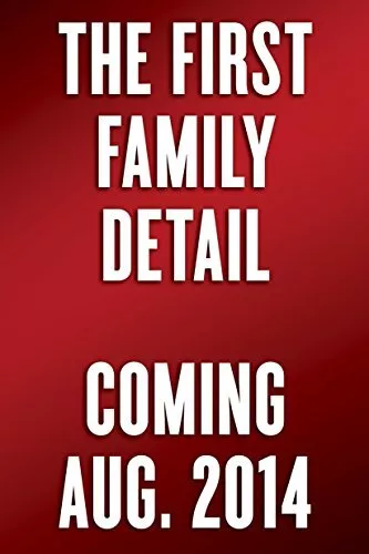 The First Family Detail: Behind the Scenes with Secret Ser... by Kessler, Ronald