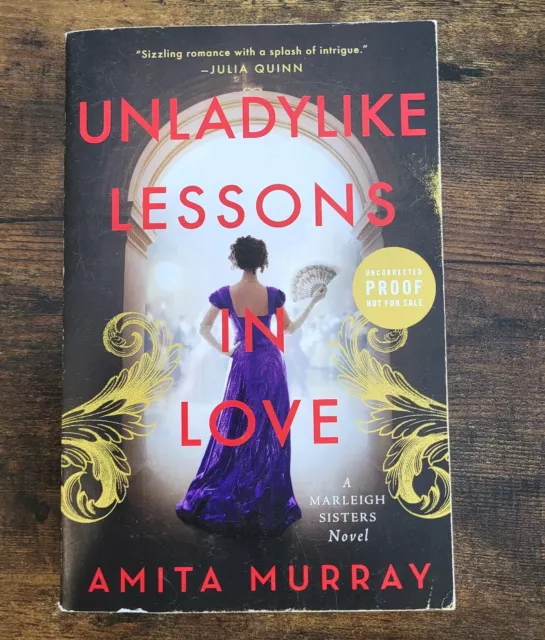 Uncorrected 1st Print ~ UNLADYLIKE LESSONS IN LOVE by Amita Murray ~ VERY GOOD