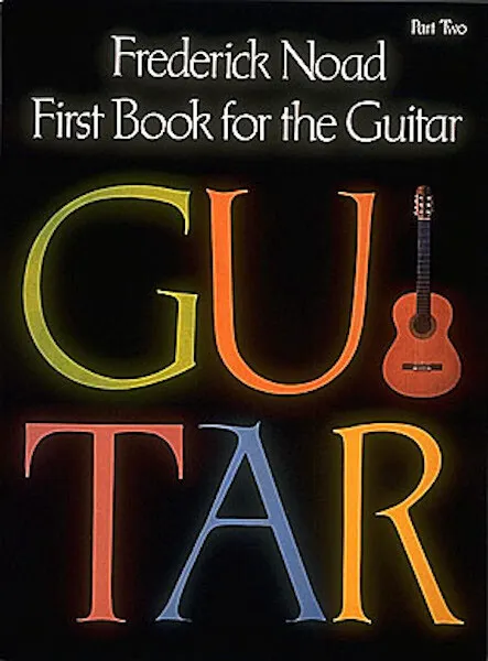 First Book for the Guitar Part 2 Beginner Classical Music Lessons Frederick Noad