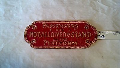 (1) Painted Passengers Are Not Allowed To Stand On The Platform    Railroad Sign