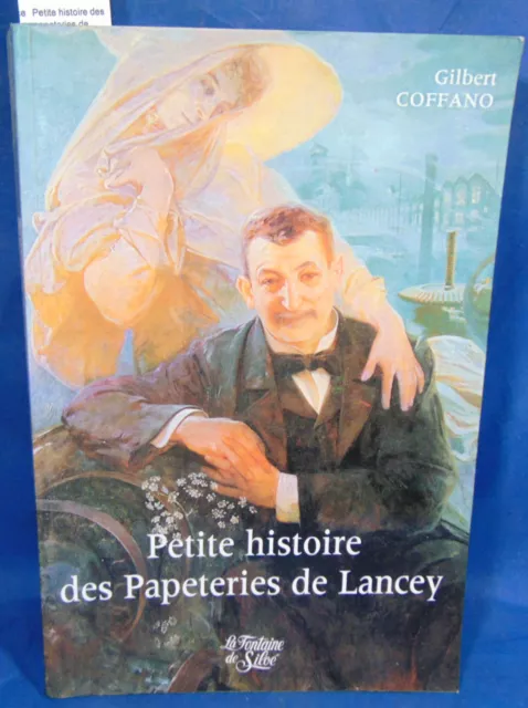 Coffano Petite histoire des papeteries de Lancey - Bergès, le père de la ...