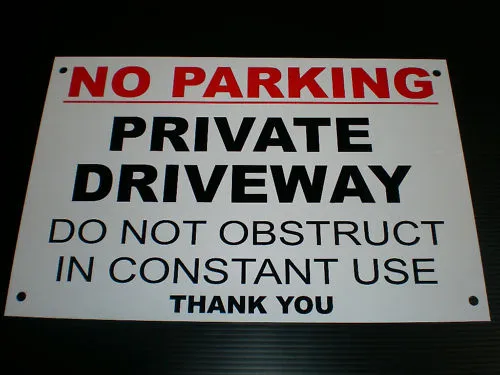 NO PARKING PRIVATE DRIVEWAY DO NOT OBSTRUCT CONSTANT USE drilled plastic sign