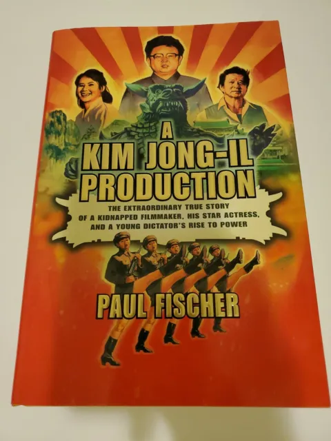 A Kim Jong-Il Production : The Extraordinary True Story of a Kidnapped Filmmake...