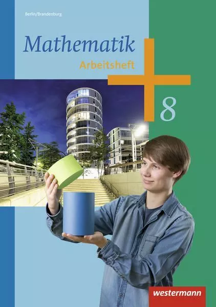Mathematik - Ausgabe 2013 für die Sekundarstufe I in Berlin: Arbeitsheft 8