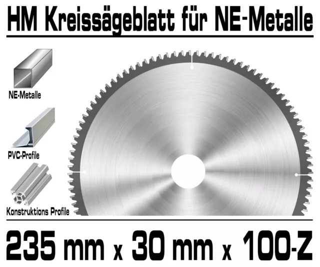 ALU Hartmetall Kreissägeblatt 235 mm x 30 mm x 100-Z Negativ Aluminium NE-Metall