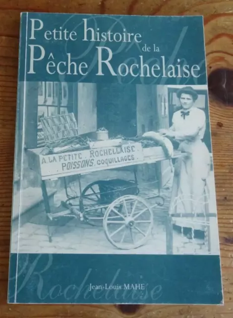 MAHE Petite histoire de la Pêche Rochelaise Régionalisme Marine La Rochelle