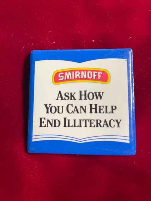 Smirnoff Ask How You Can Help End Illiteracy Distillery Vodka Campaign Button