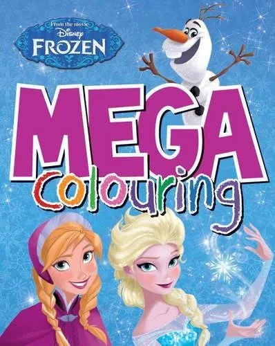 Disney Frozen Mega Colouring by Parragon Books Ltd 1472373642