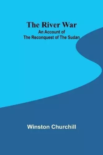 Winston Churchill The River War (Poche)