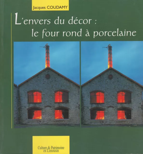L'ENVERS DU DÉCOR: Le Four Rond À Porcelaine De Coudamy Ed.  Culture&Patrimoine EUR 9,99 - PicClick FR