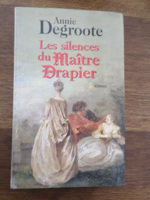 Livre Annie Degroote, Les Silences Du Maitre Drapier, Book