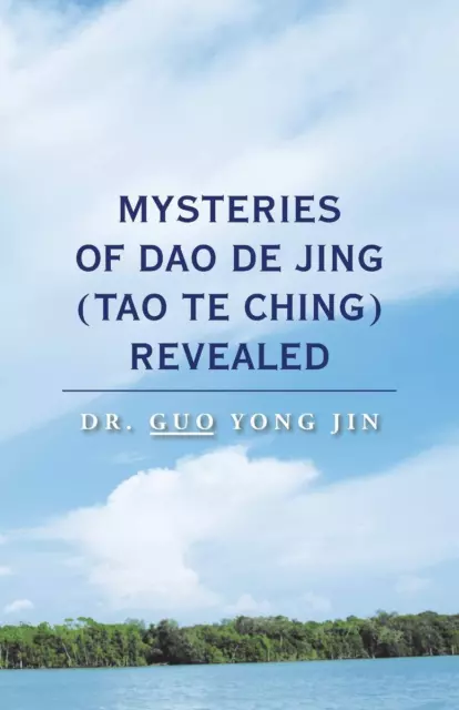 Jin Guo Yong Mysteries Of Dao De Jing (Tao Book NEUF