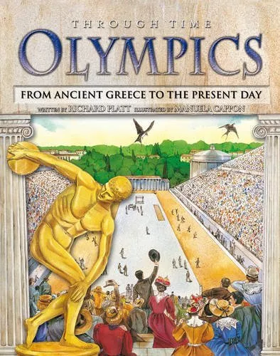 Through Time: Olympics By Richard Platt, Manuela Cappon