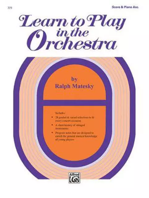 Learn to Play in the Orchestra: Score and Piano Accompaniment by Ralph Matesky (