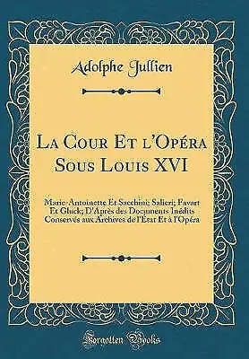 La Cour Et l'Opra Sous Louis XVI MarieAntoinette E