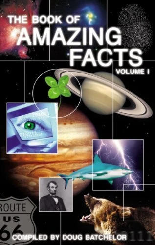 THE BOOK OF AMAZING FACTS VOLUME 1 By Doug Batchelor **Mint Condition**