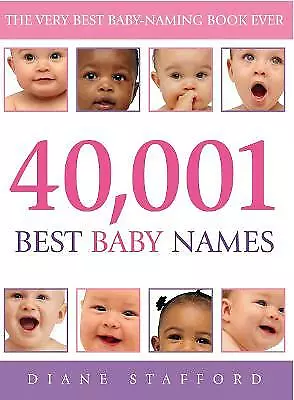 Stafford, Diane : 40, 001 Best Baby Names Highly Rated eBay Seller Great Prices